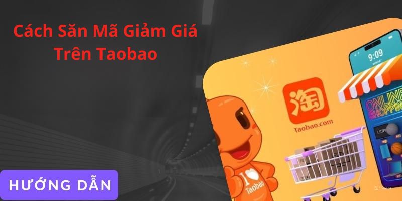 Mẹo săn mã giảm trên Taobao đơn giản