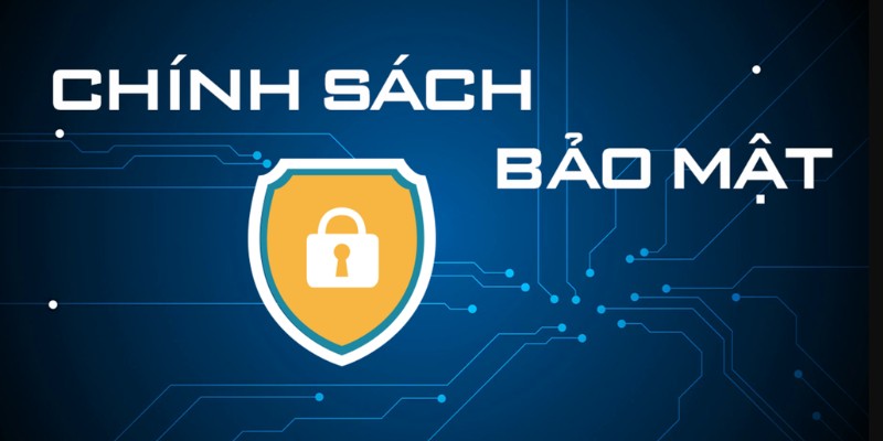 Chính Sách Bảo Mật