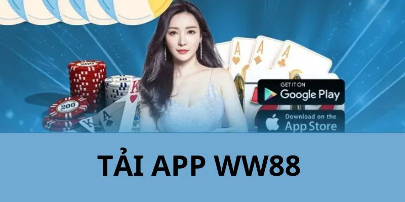 Tải App Ww88 - Khám Phá Thế Giới Giải Trí Đẳng Cấp